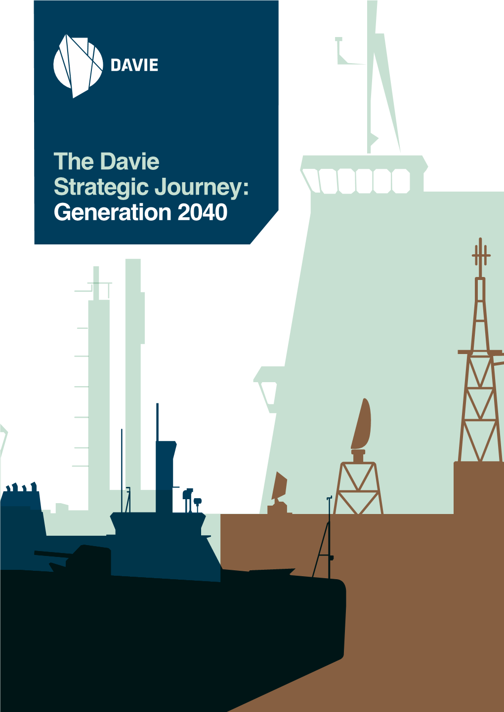 The Davie Strategic Journey: Generation 2040