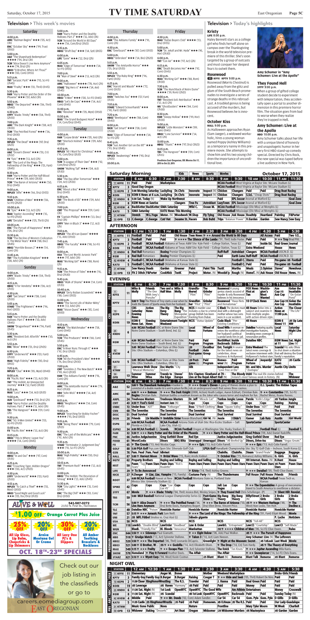 TV TIME SATURDAY East Oregonian Page 5C Television > This Week’S Movies Television > Today’S Highlights Saturday 5:00 P.M