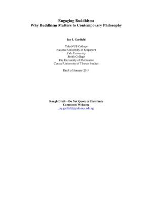 Engaging Buddhism: Why Buddhism Matters to Contemporary Philosophy