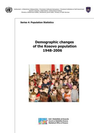 Demographic Changes of the Kosovo Population, 1948/2006 12/02/2008