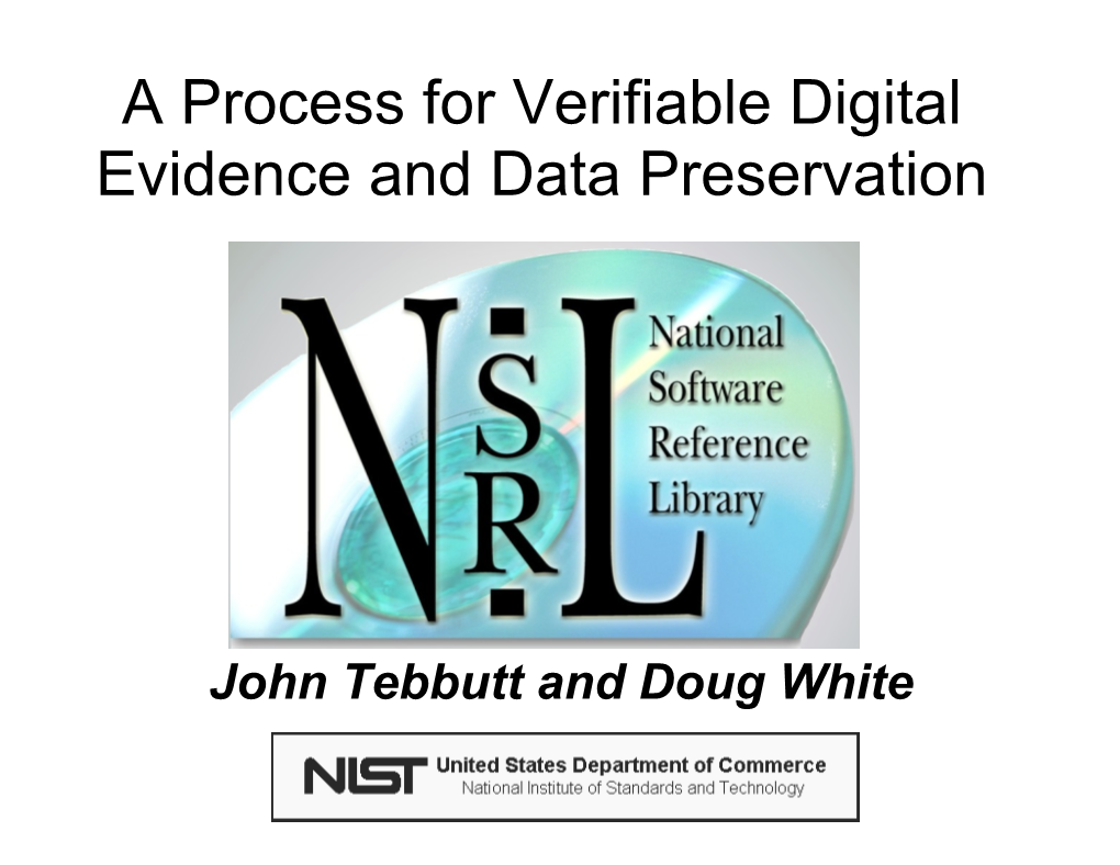 A Process for Verifiable Digital Evidence and Data Preservation