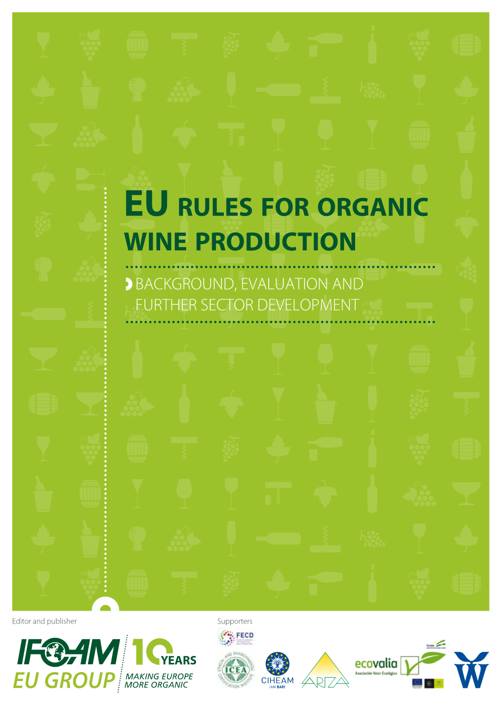 EU Rules for Organic Wine Production Background, Evaluation and Further Sector Development