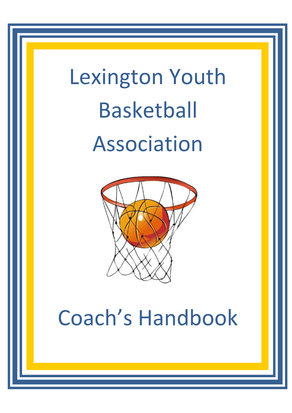 Lexington Youth Basketball Association Coach's Handbook