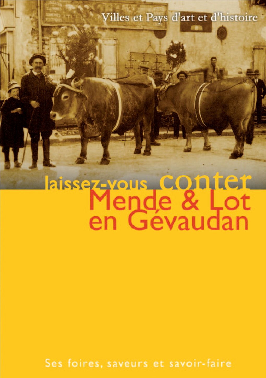 Foires Qui Ponctuaient Les Saisons Et Les Périodes De Production, Notamment Les Grandes Foires De Mende Mobilisant Les Habitants De Tous Les Environs Et Au- Delà