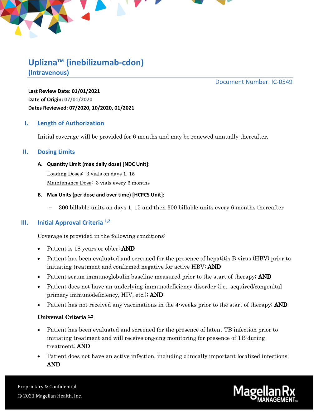 Uplizna™ (Inebilizumab-Cdon) (Intravenous) Document Number: IC-0549 Last Review Date: 01/01/2021 Date of Origin: 07/01/2020 Dates Reviewed: 07/2020, 10/2020, 01/2021