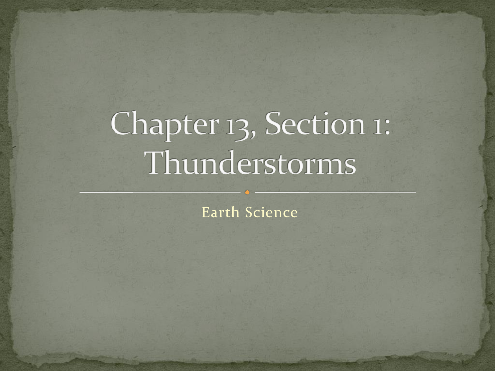 Chapter 13, Section 1: Thunderstorms