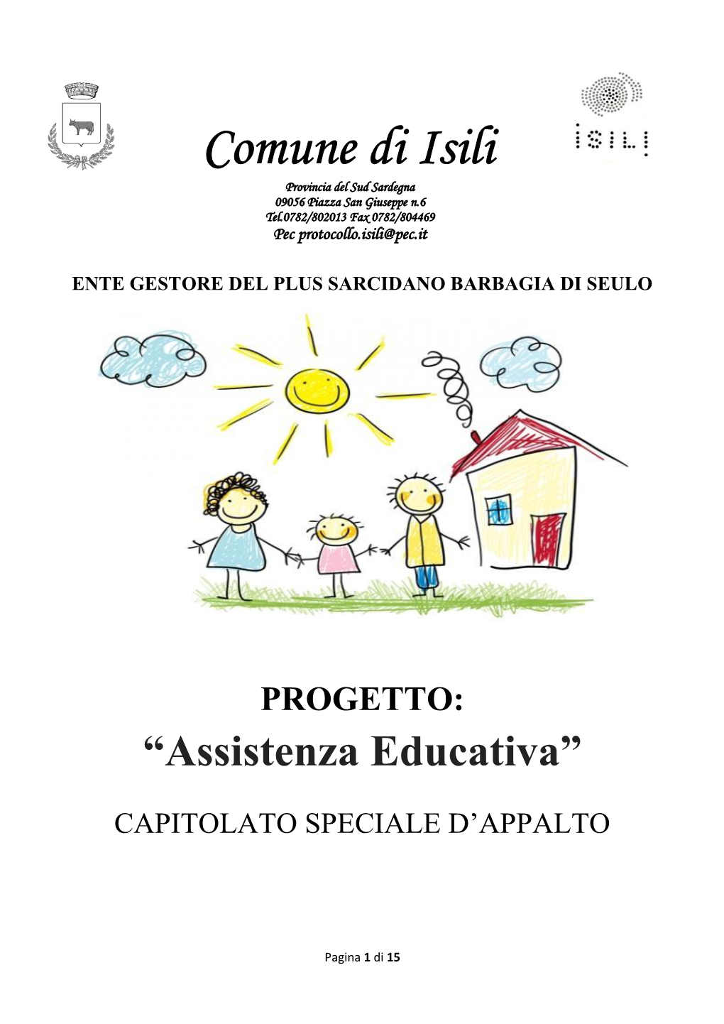 Comune Di Isili Provincia Del Sud Sardegna 09056 Piazza San Giuseppe N.6 Tel.0782/802013 Fax 0782/804469 Pec Protocollo.Isili@Pec.It