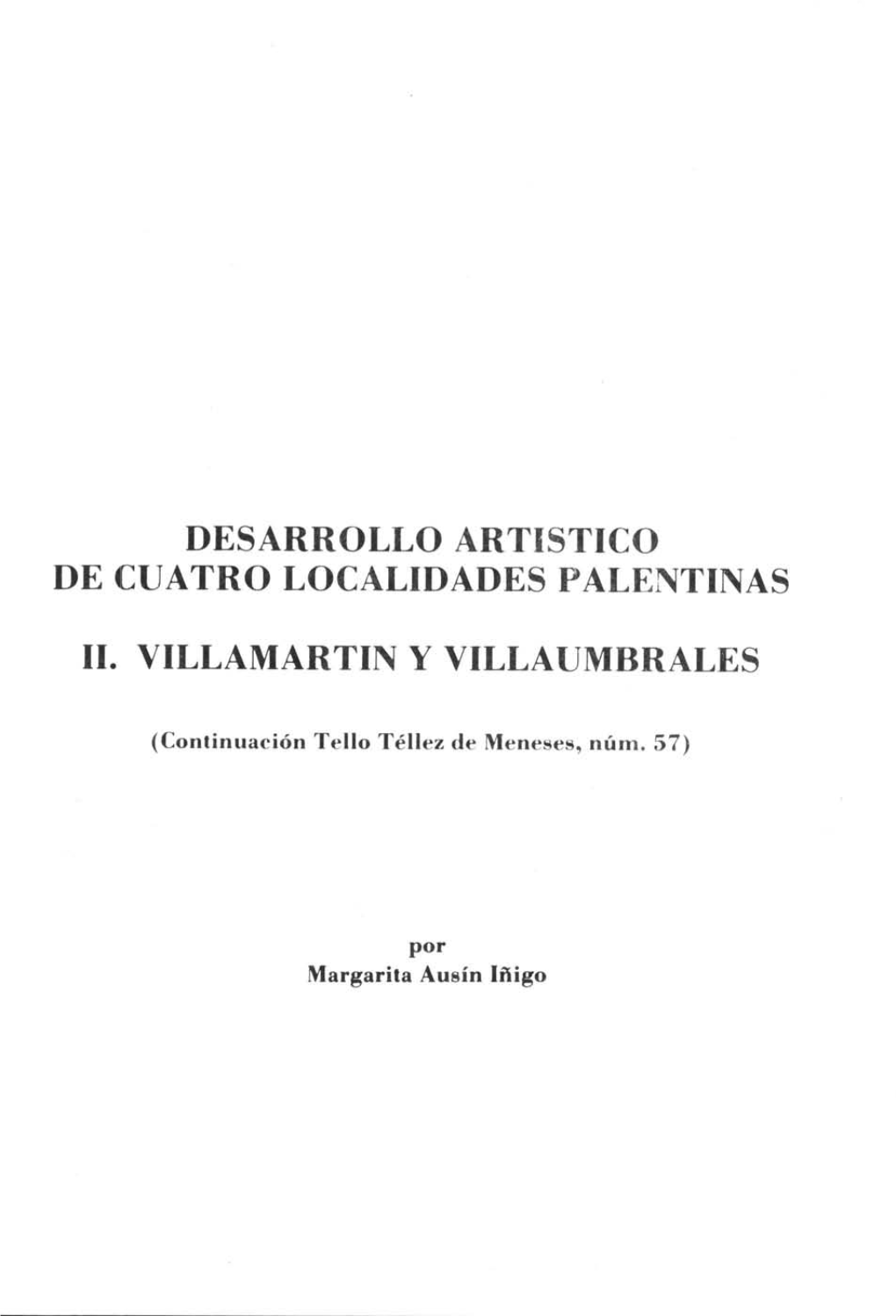 Desarrollo Artistico De Cuatro Localidades Eale^Itinas Ii. Villamartin Y Villaumbrales