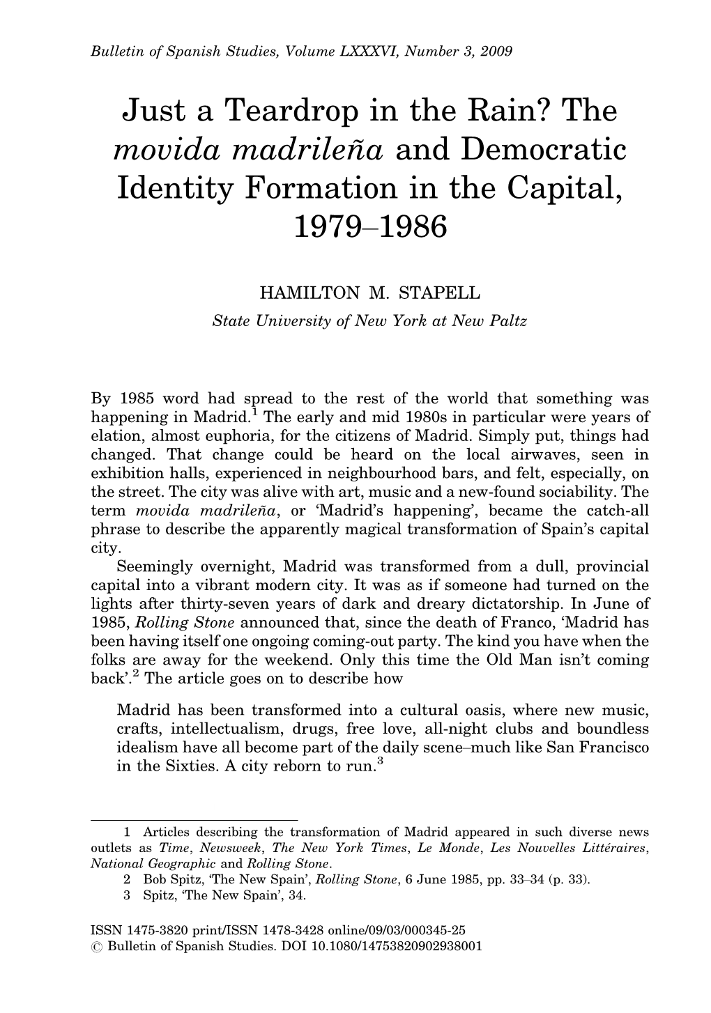 Just a Teardrop in the Rain? the Movida Madrilen˜ a and Democratic Identity Formation in the Capital, 1979�1986