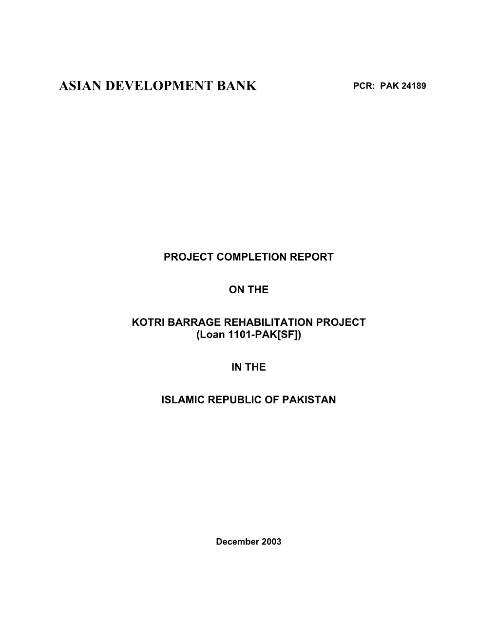 KOTRI BARRAGE REHABILITATION PROJECT (Loan 1101-PAK[SF])