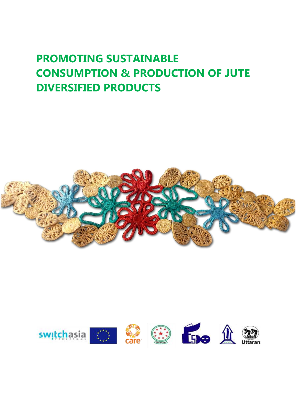 Promoting Sustainable Consumption & Production of Jute Diversified Products