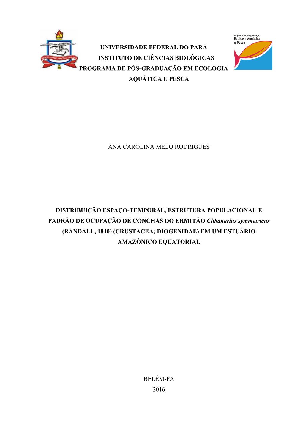 Distribuição Espaço-Temporal, Estrutura Populacional E Padrão De Ocupação De Conchas Do Ermitão Clibanarius Symmetricus