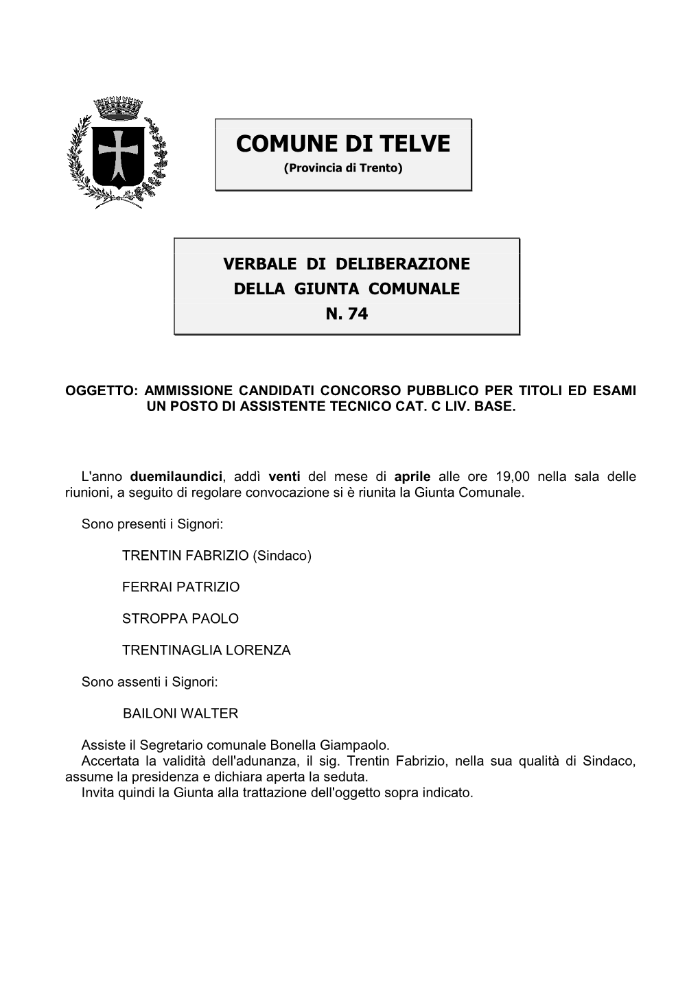 Ammissione Candidati Concorso Pubblico Per Titoli Ed Esami Un Posto Di Assistente Tecnico Cat