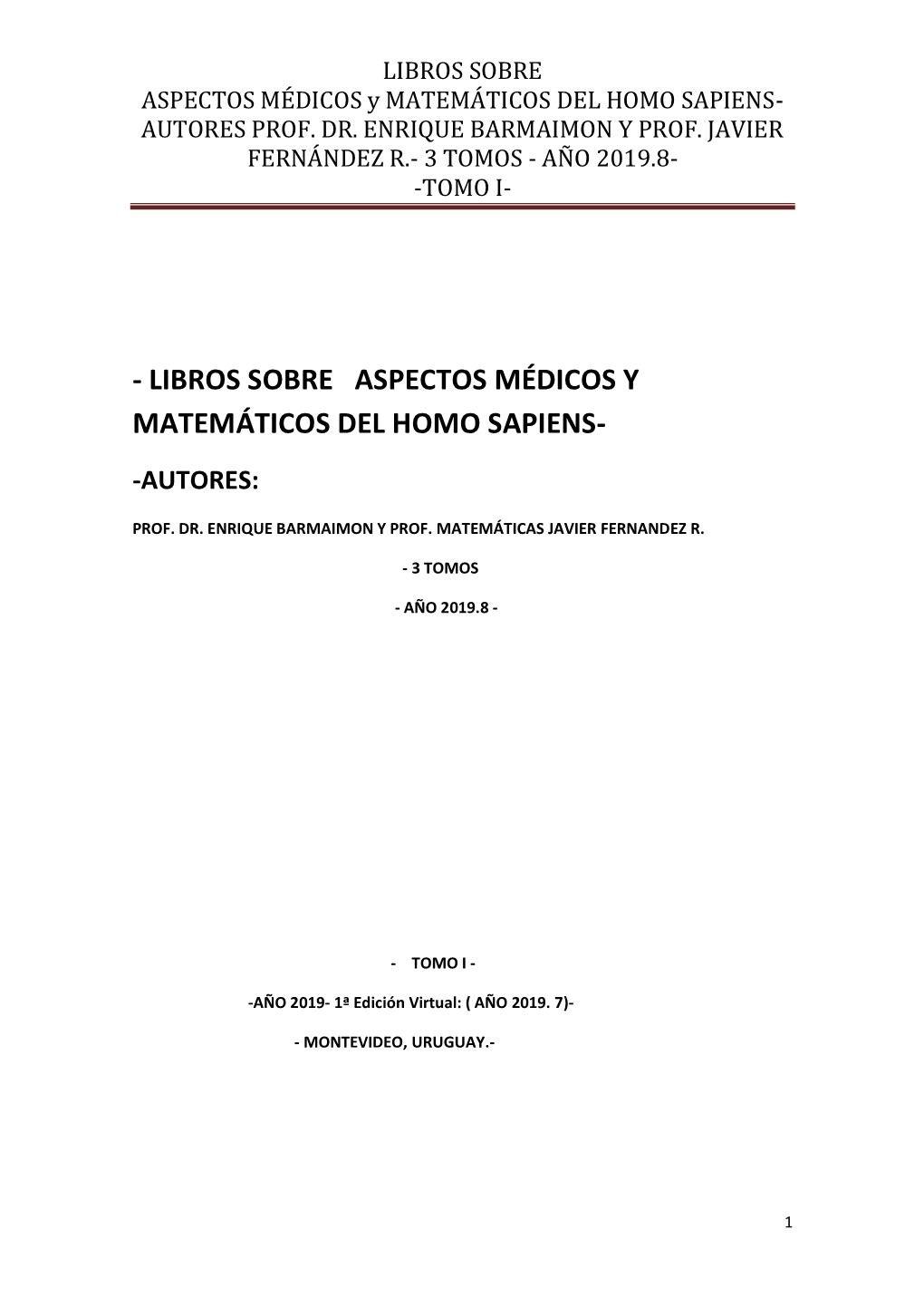 LIBROS SOBRE ASPECTOS MÉDICOS Y MATEMÁTICOS DEL HOMO SAPIENS- AUTORES PROF