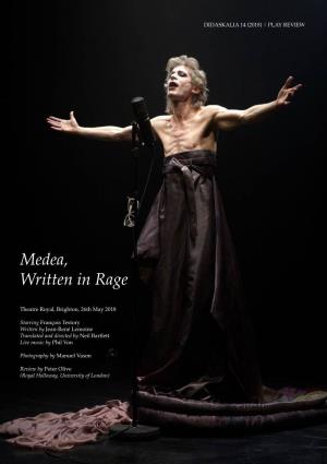 Medea, Written in Rage