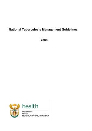 National Tuberculosis Management Guidelines 2008