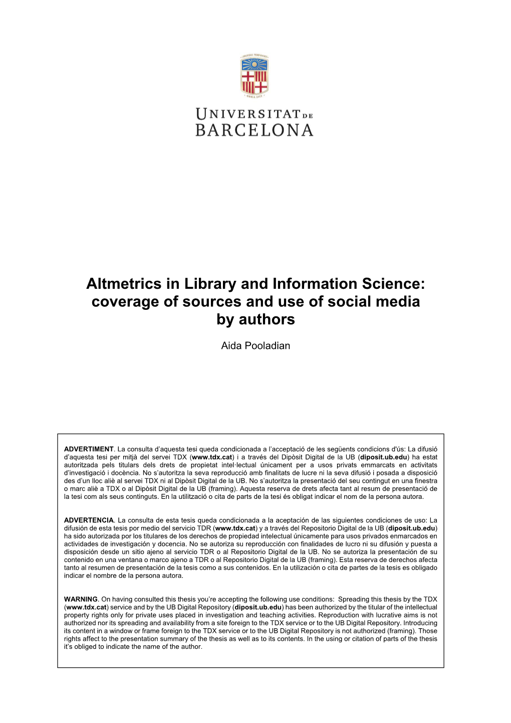 Altmetrics in Library and Information Science: Coverage of Sources and Use of Social Media by Authors