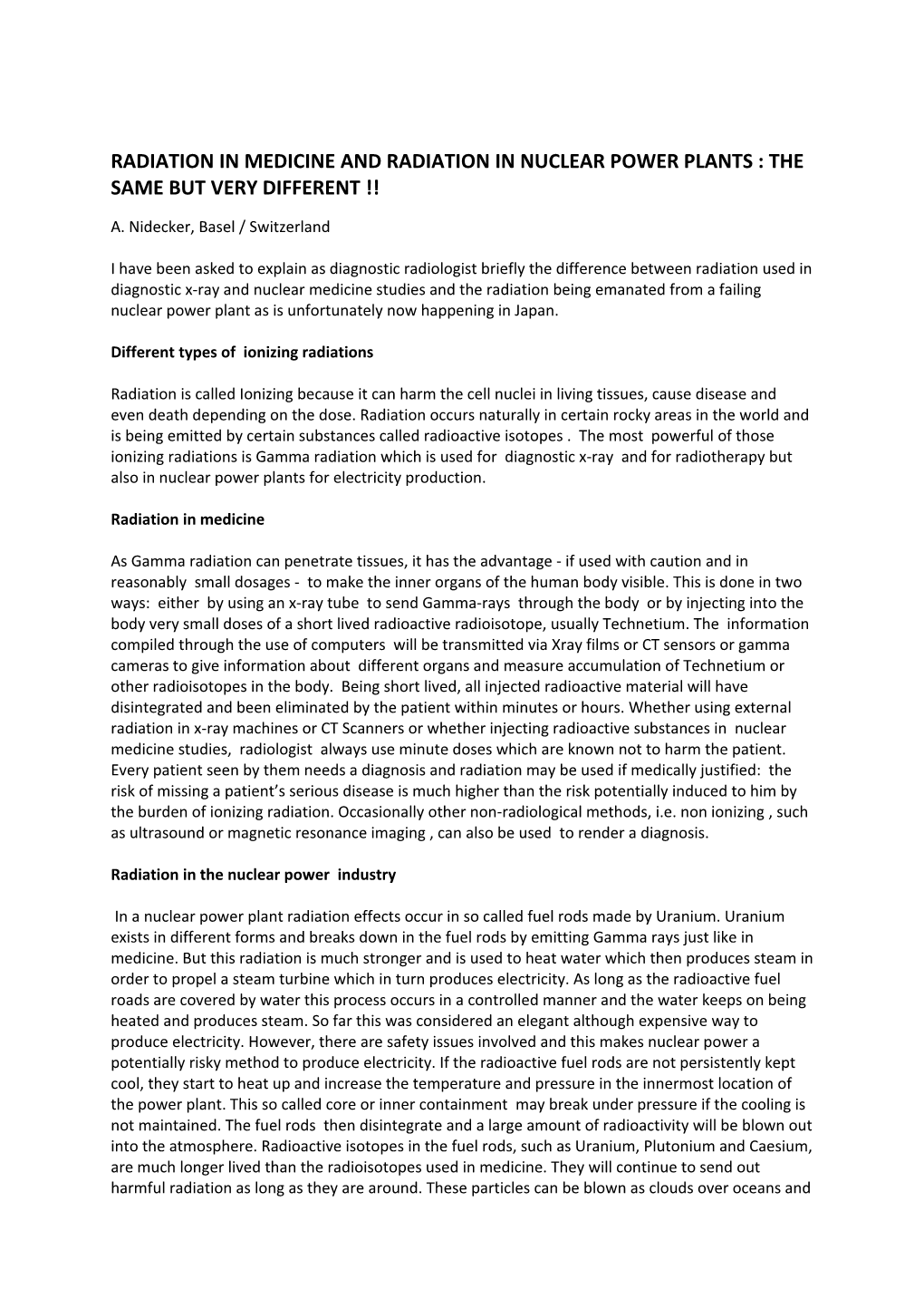 Radiation in Medicine and Radiation in Nuclear Power Plants : the Same but Very Different