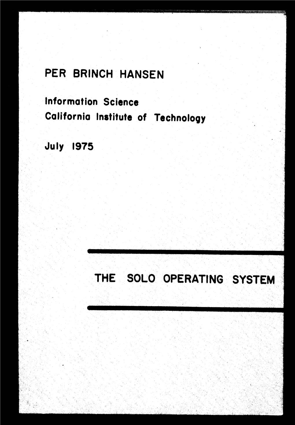 The Solo Operating System the Solo Operating System