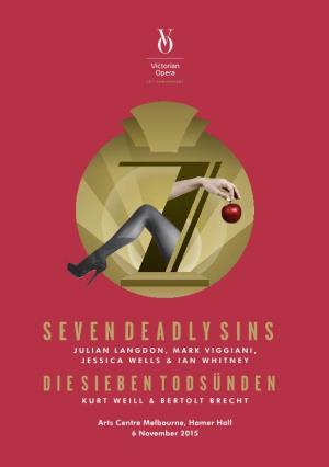 Seven Deadly Sins Julian Langdon, Mark Viggiani, Jessica Wells & Ian Whitney Die Sieben Todsünden Kurt Weill & Bertolt Brecht