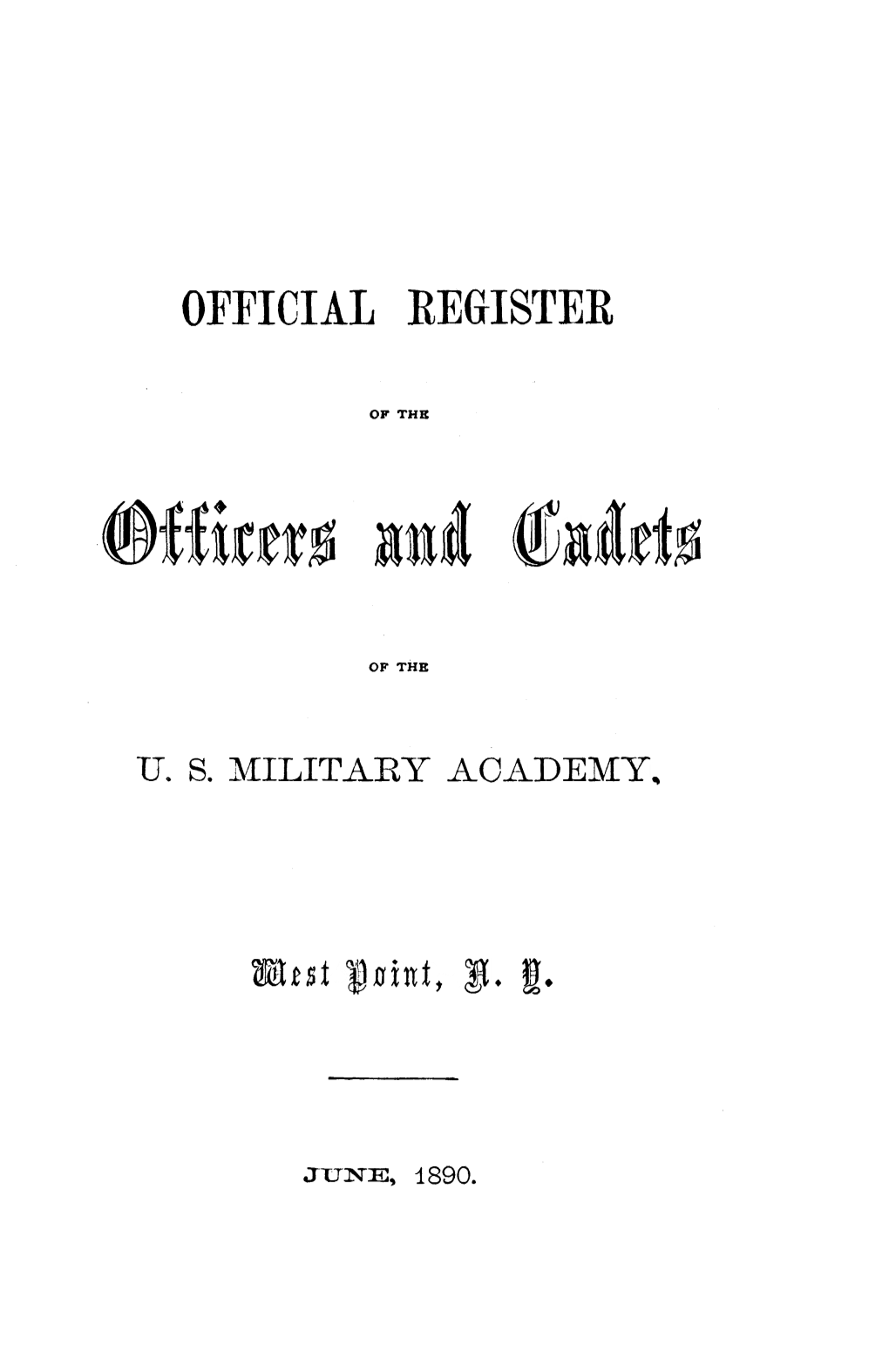 Official Register of the Officers and Cadets of the U.S. Military Academy, West Point, N.Y. 1890