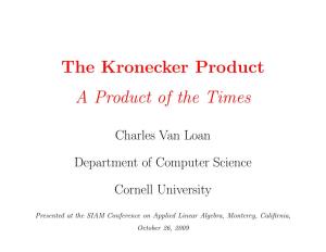 The Kronecker Product a Product of the Times