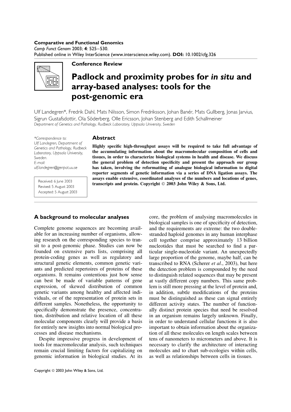 Padlock and Proximity Probes for in Situ and Array-Based Analyses: Tools for the Post-Genomic Era