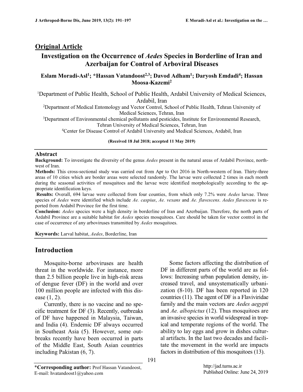 Original Article Investigation on the Occurrence of Aedes Species in Borderline of Iran and Azerbaijan for Control of Arboviral Diseases