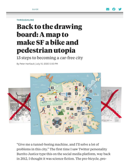 The Drawing Board: a Map to Make SF a Bike and Pedestrian Utopia 13 Steps to Becoming a Car-Free City by Peter Hartlaub | July ,  : PM