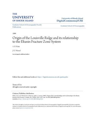 Origin of the Louisville Ridge and Its Relationship to the Eltanin Fracture Zone System A