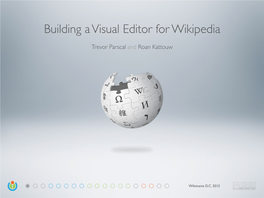 Building a Visual Editor for Wikipedia