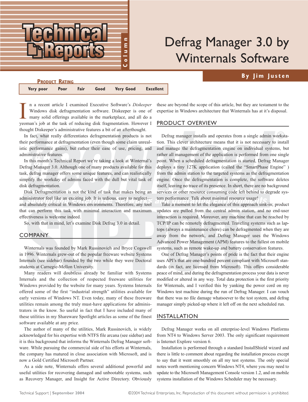 Defrag Manager 3.0 by Winternals Software Column by Jim Justen PRODUCT RATING ❑ Very Poor ❑ Poor ❑ Fair ❑ Good ❑ Very Good ✗❑ Excellent