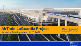 Airtrain Laguardia Project Industry Briefing – March 17, 2021