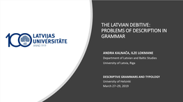 The Latvian Debitive: Problems of Description in Grammar