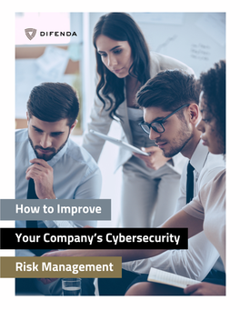 How to Improve Your Company's Cybersecurity Risk Management
