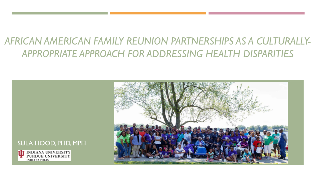 African American Family Reunion Partnerships As a Culturally- Appropriate Approach for Addressing Health Disparities