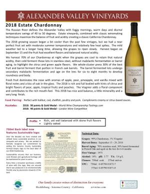2018 Estate Chardonnay the Russian River Defines the Alexander Valley with Foggy Mornings, Warm Days and Diurnal Temperature Swings of 40 to 50 Degrees