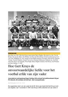 Hoe Gert Kruys De Onvoorwaardelijke Liefde Voor Het Voetbal Erfde Van Zijn Vader
