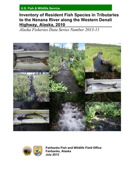 Inventory of Resident Fish Species in Tributaries to the Nenana River Along the Western Denali Highway, Alaska, 2010 Alaska Fisheries Data Series Number 2013-11