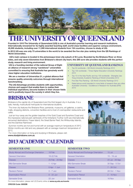 The University of Queen Sland Founded in 1910 the University of Queensland (UQ) Is One of Australia’S Premier Learning and Research Institutions