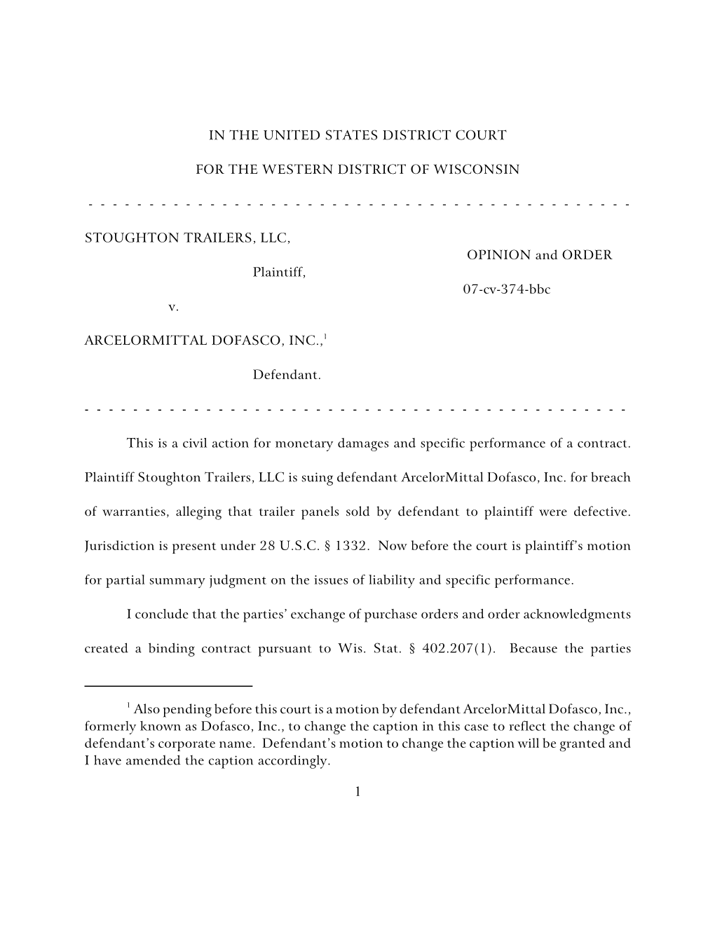 Also Pending Before This Court Is a Motion by Defendant Arcelormittal