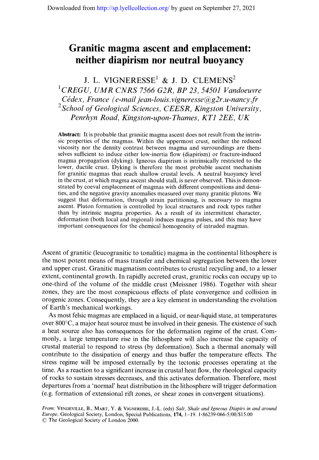 Granitic Magma Ascent and Emplacement: Neither Diapirism Nor Neutral Buoyancy