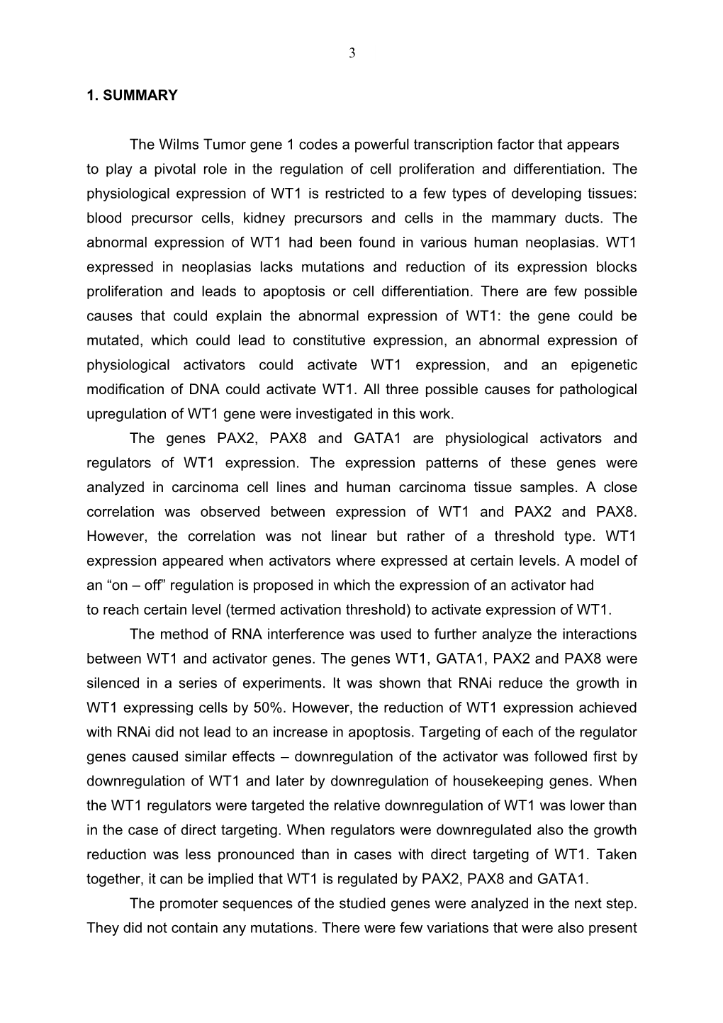 1. SUMMARY the Wilms Tumor Gene 1 Codes a Powerful Transcription