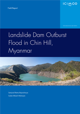Landslide Dam Outburst Flood in Chin Hill, Myanmar Field Report