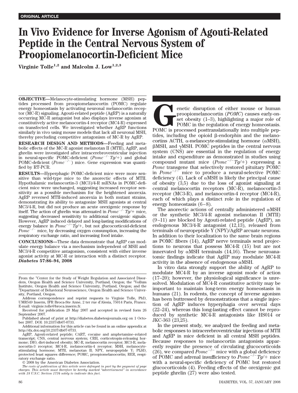 In Vivo Evidence for Inverse Agonism of Agouti-Related Peptide in the Central Nervous System of Proopiomelanocortin-Deﬁcient Mice Virginie Tolle1,2 and Malcolm J