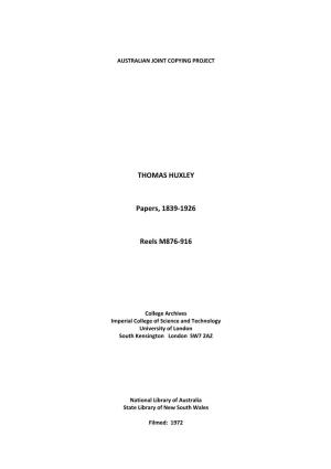 THOMAS HUXLEY Papers, 1839-1926 Reels M876-916