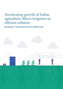 Accelerating Growth of Indian Agriculture: Micro Irrigation an Efficient Solution