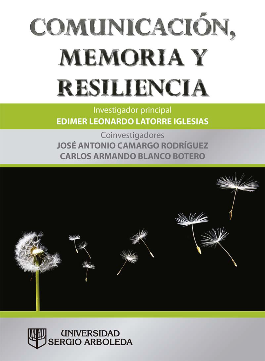 Comunicación, Memoria Y Resiliencia