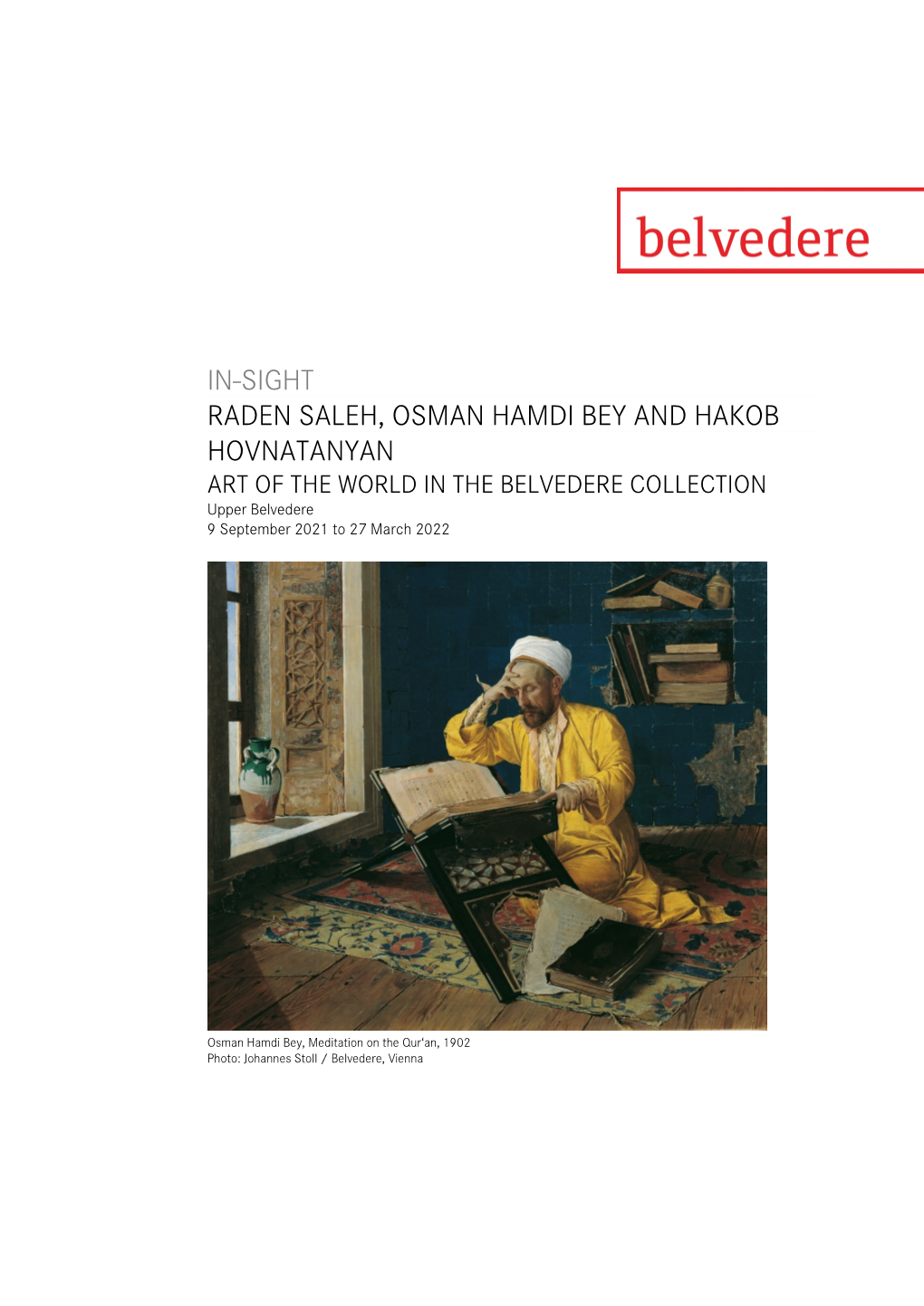 RADEN SALEH, OSMAN HAMDI BEY and HAKOB HOVNATANYAN ART of the WORLD in the BELVEDERE COLLECTION Upper Belvedere 9 September 2021 to 27 March 2022