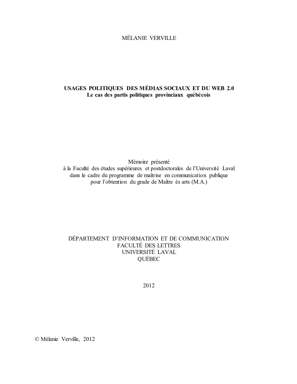 USAGES POLITIQUES DES MÉDIAS SOCIAUX ET DU WEB 2.0 Le Cas Des Partis Politiques Provinciaux Québécois